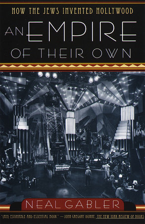 An Empire of Their Own by Neal Gabler